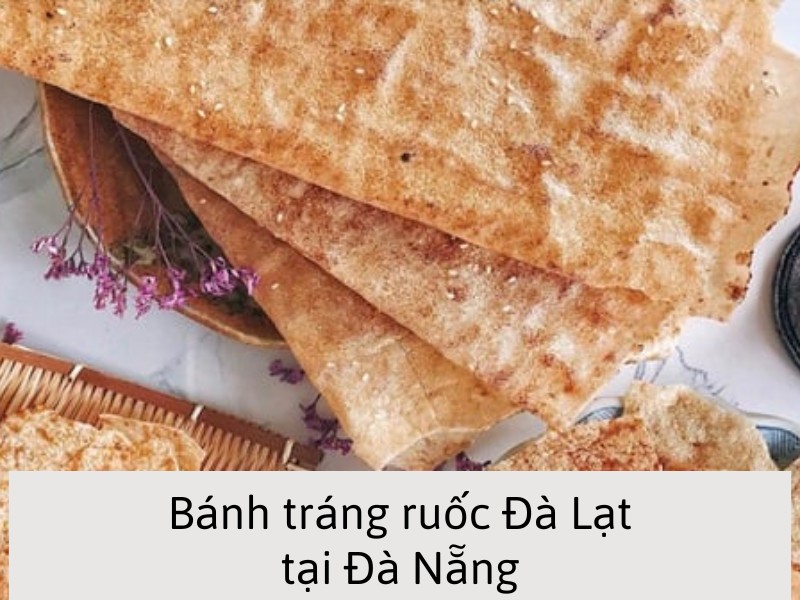 Bánh tráng ruốc Đà Lạt tại Đà Nẵng - món ăn vặt hấp dẫn nhất